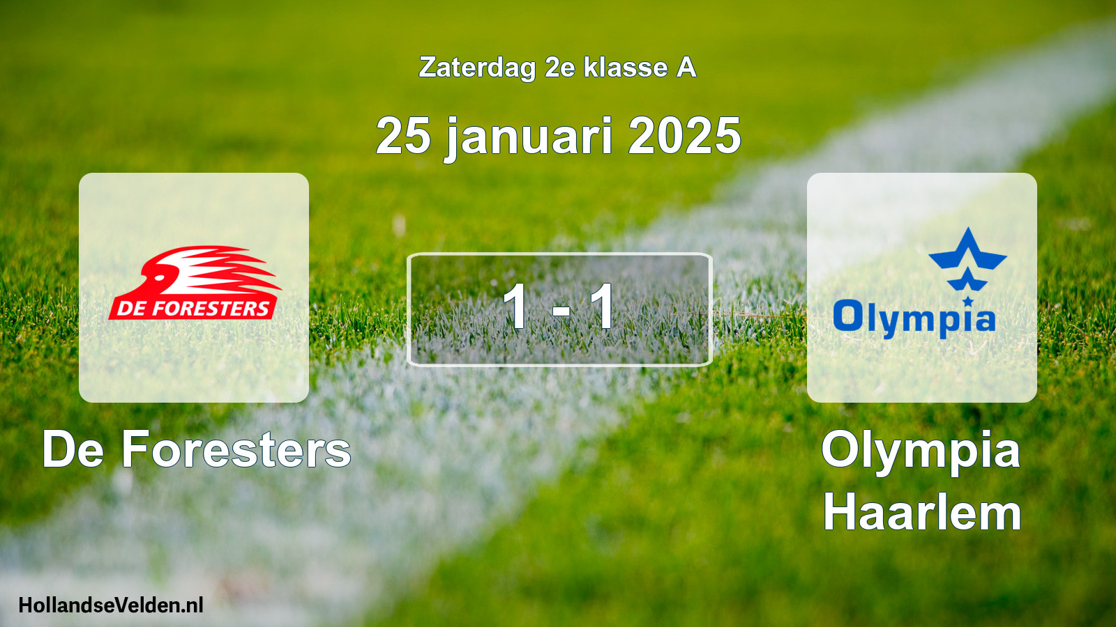 Total number of matches played: De Foresters - Olympia Haarlem 1 - 1 (25 January 2025)