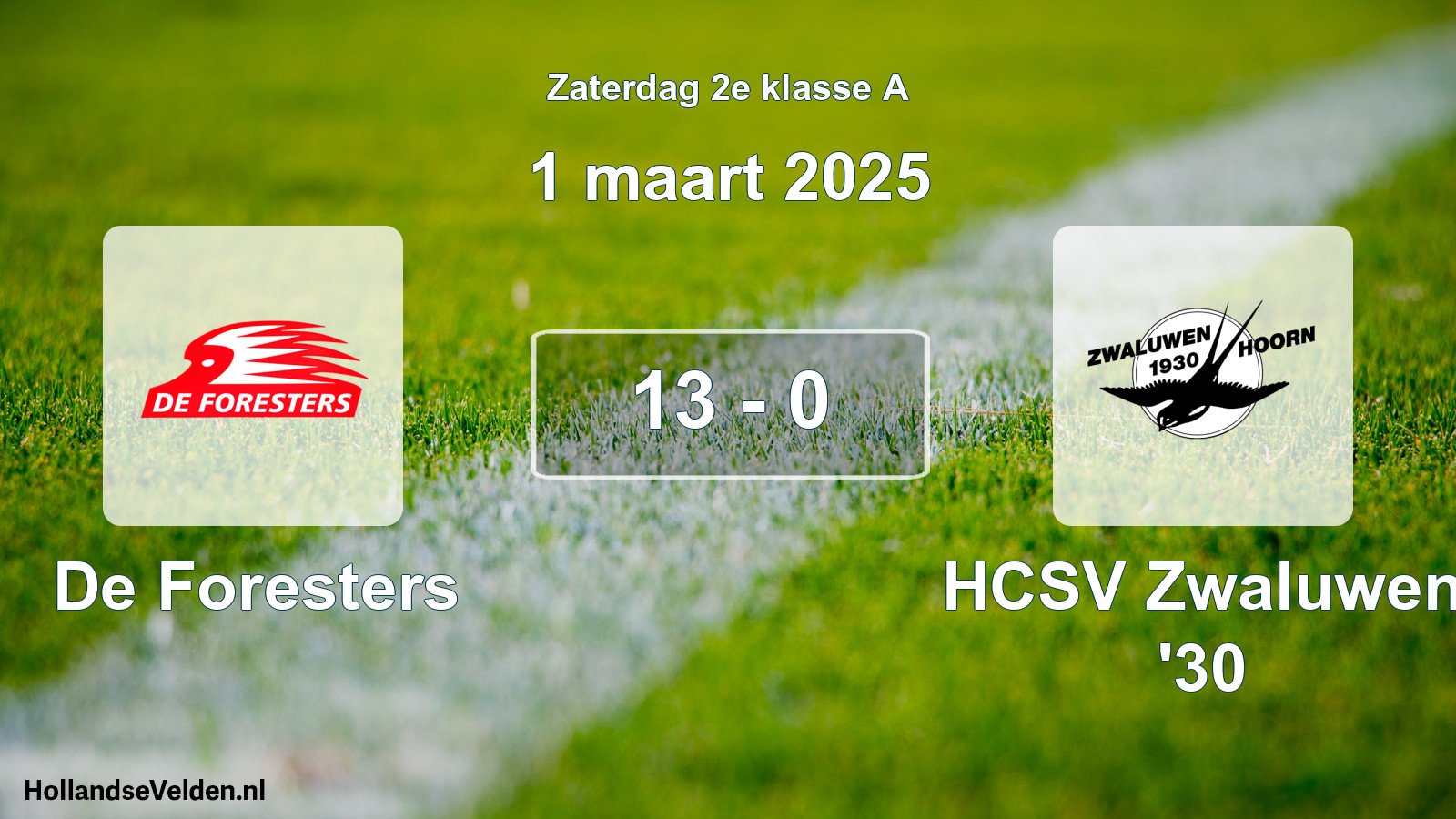 Total number of matches played: De Foresters - Zwaluwen '30 13 - 0 (1 March 2025)