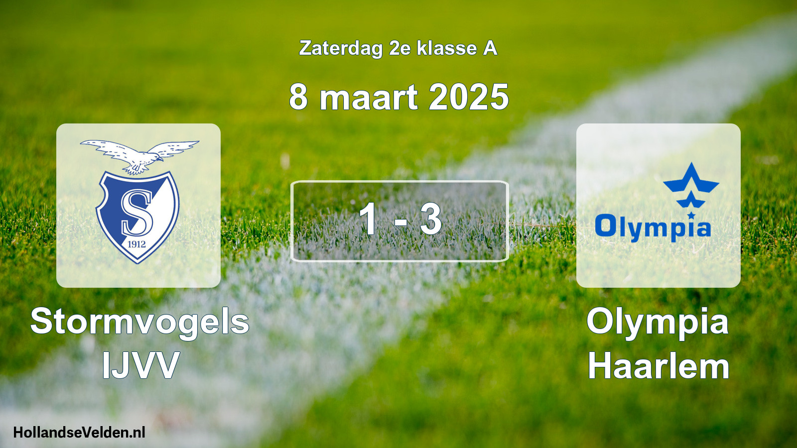 Total number of matches played: Stormvogels IJVV - Olympia Haarlem 1 - 3 (8 March 2025)