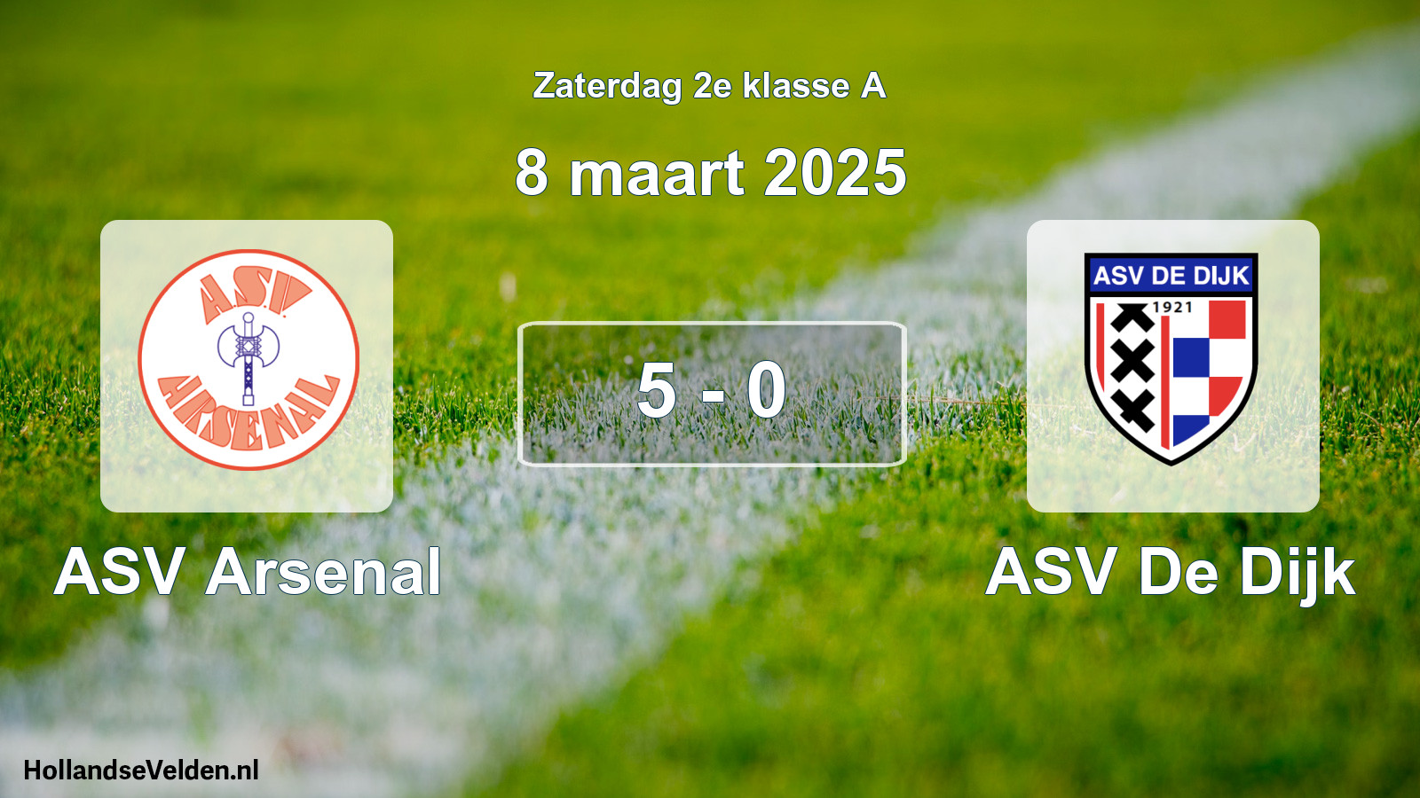 Total number of matches played: ASV Arsenal - ASV De Dijk 5 - 0 (8 March 2025)