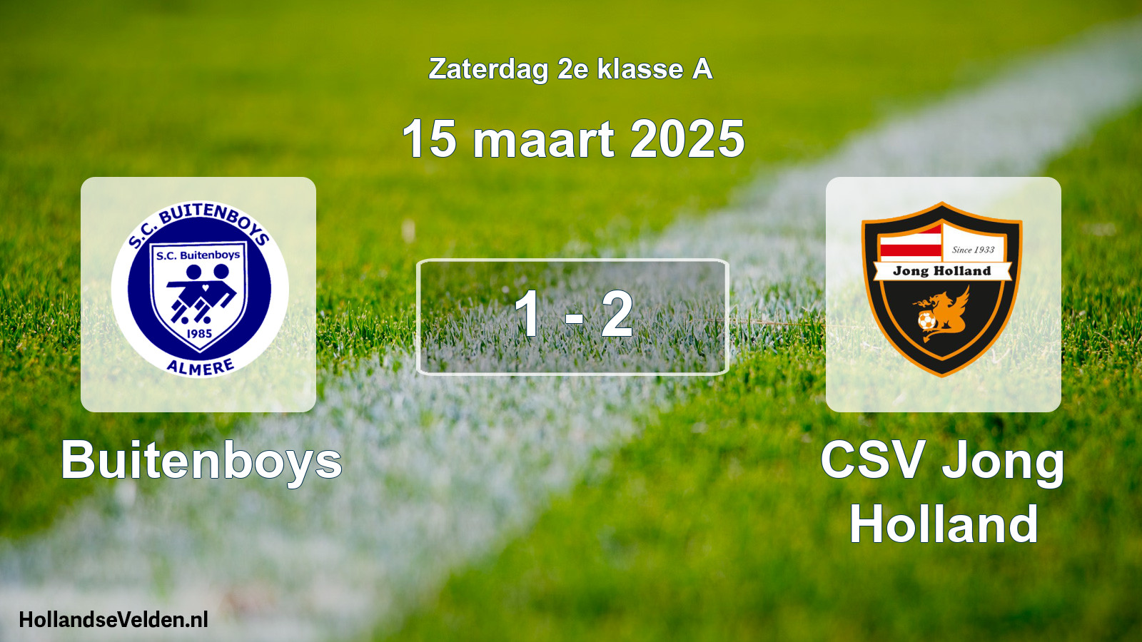 Total number of matches played: Buitenboys - CSV Jong Holland 1 - 2 (15 March 2025)