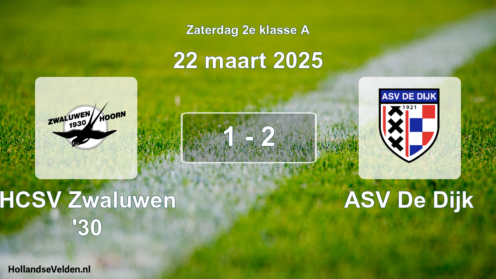 Total number of matches played: Zwaluwen '30 - ASV De Dijk 1 - 2 (22 March 2025)