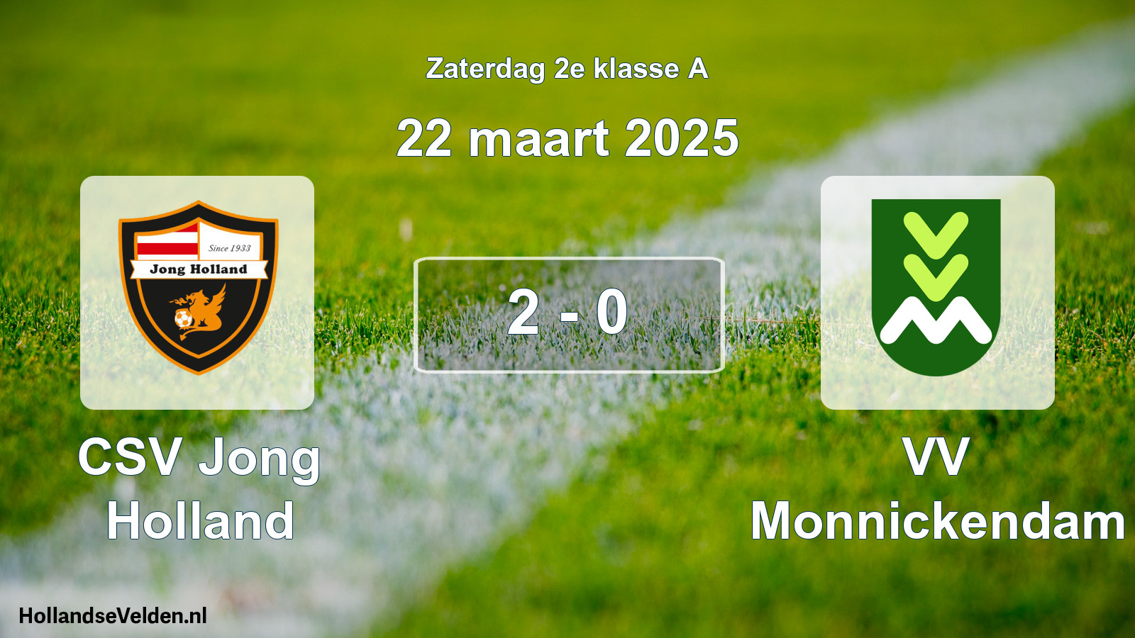 Total number of matches played: CSV Jong Holland - VV Monnickendam 2 - 0 (22 March 2025)
