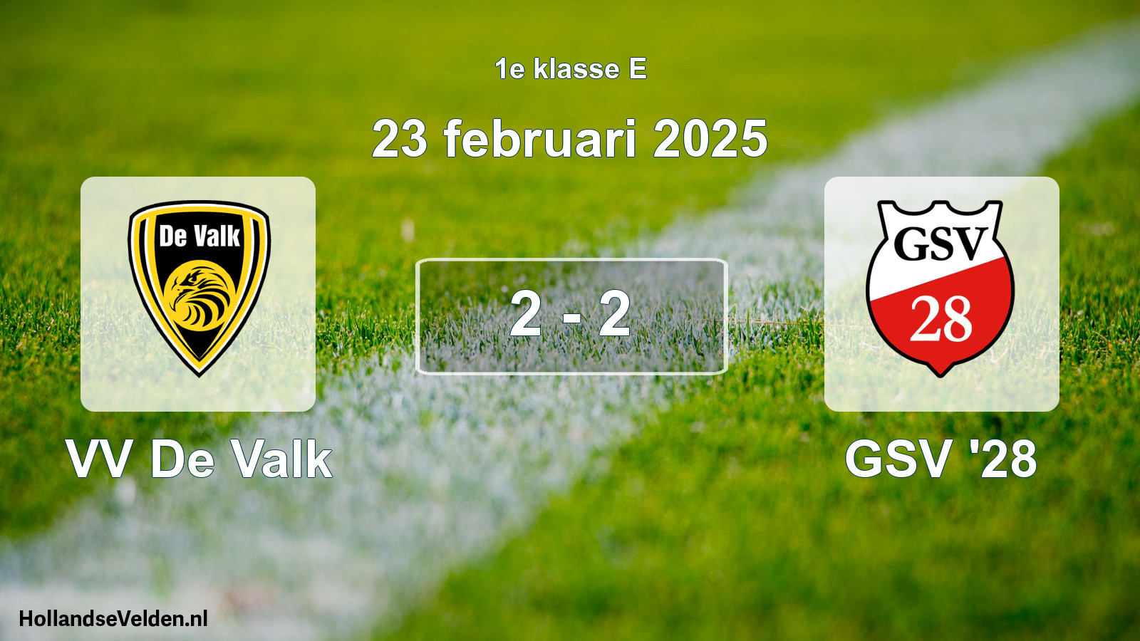 Total number of matches played: VV De Valk - GSV '28 2 - 2 (23 February 2025)