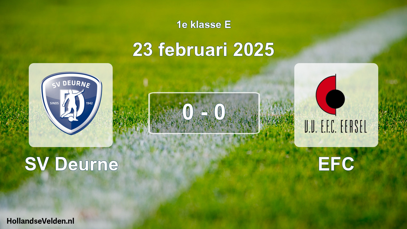 Total number of matches played: SV Deurne - EFC 0 - 0 (23 February 2025)
