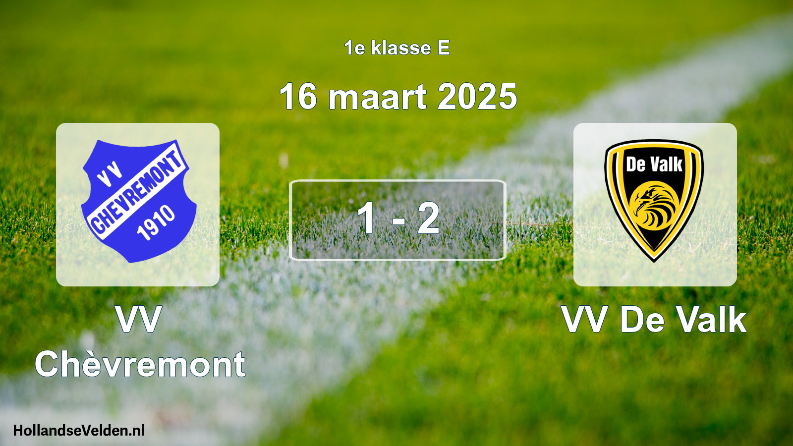 Total number of matches played: VV Chèvremont - VV De Valk 1 - 2 (16 March 2025)