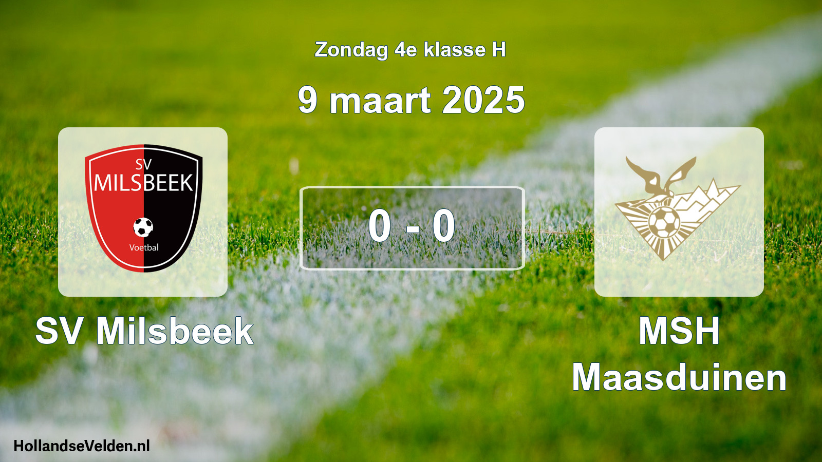 Total number of matches played: SV Milsbeek - MSH Maasduinen 0 - 0 (9 March 2025)