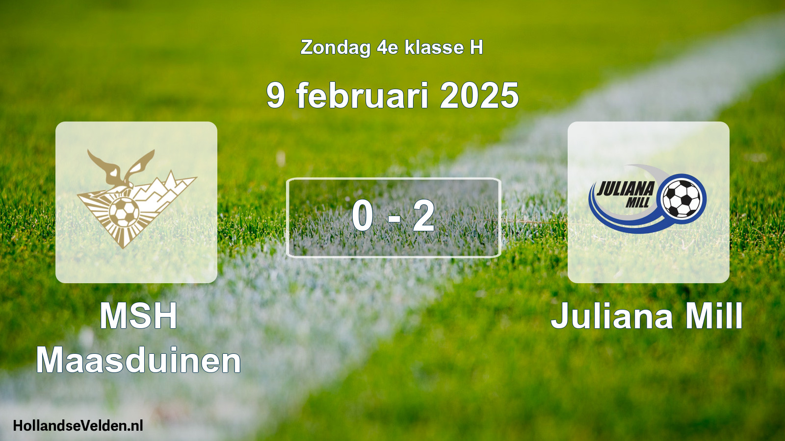 Total number of matches played: MSH Maasduinen - Juliana Mill 0 - 2 (9 February 2025)