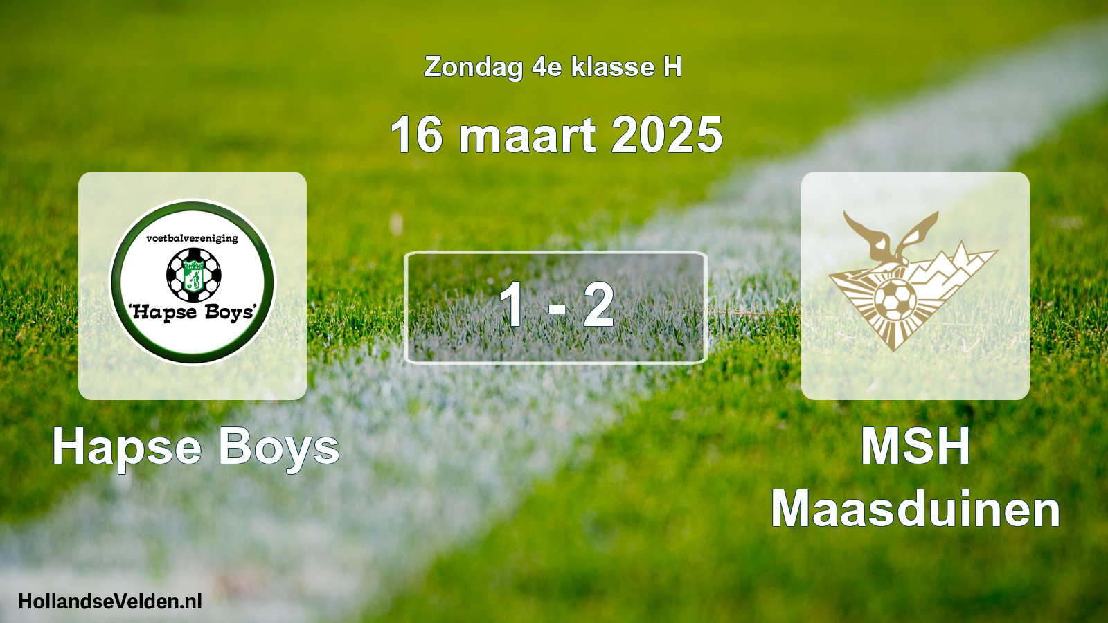 Total number of matches played: Hapse Boys - MSH Maasduinen 1 - 2 (16 March 2025)