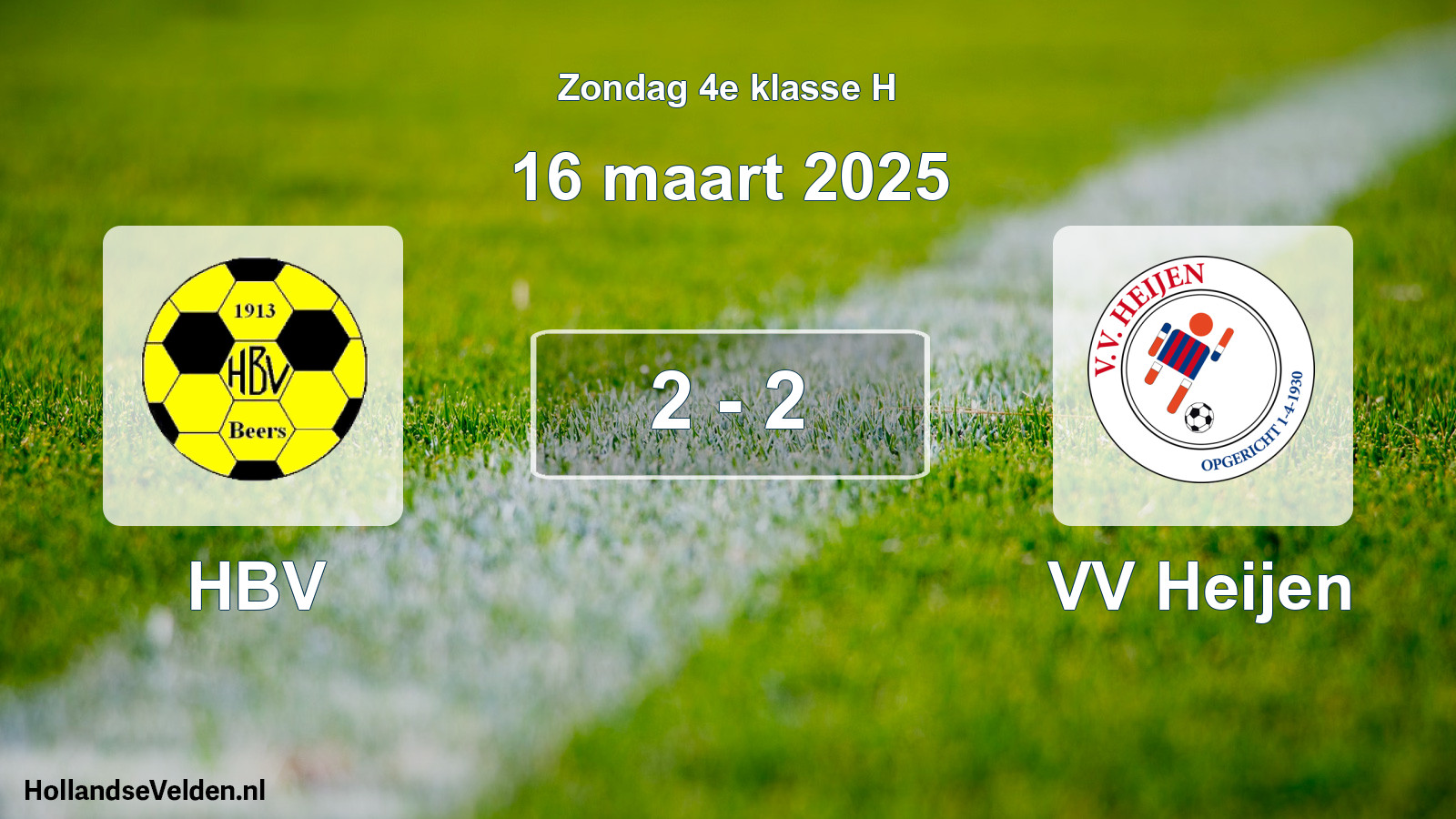 Total number of matches played: HBV - VV Heijen 2 - 2 (16 March 2025)