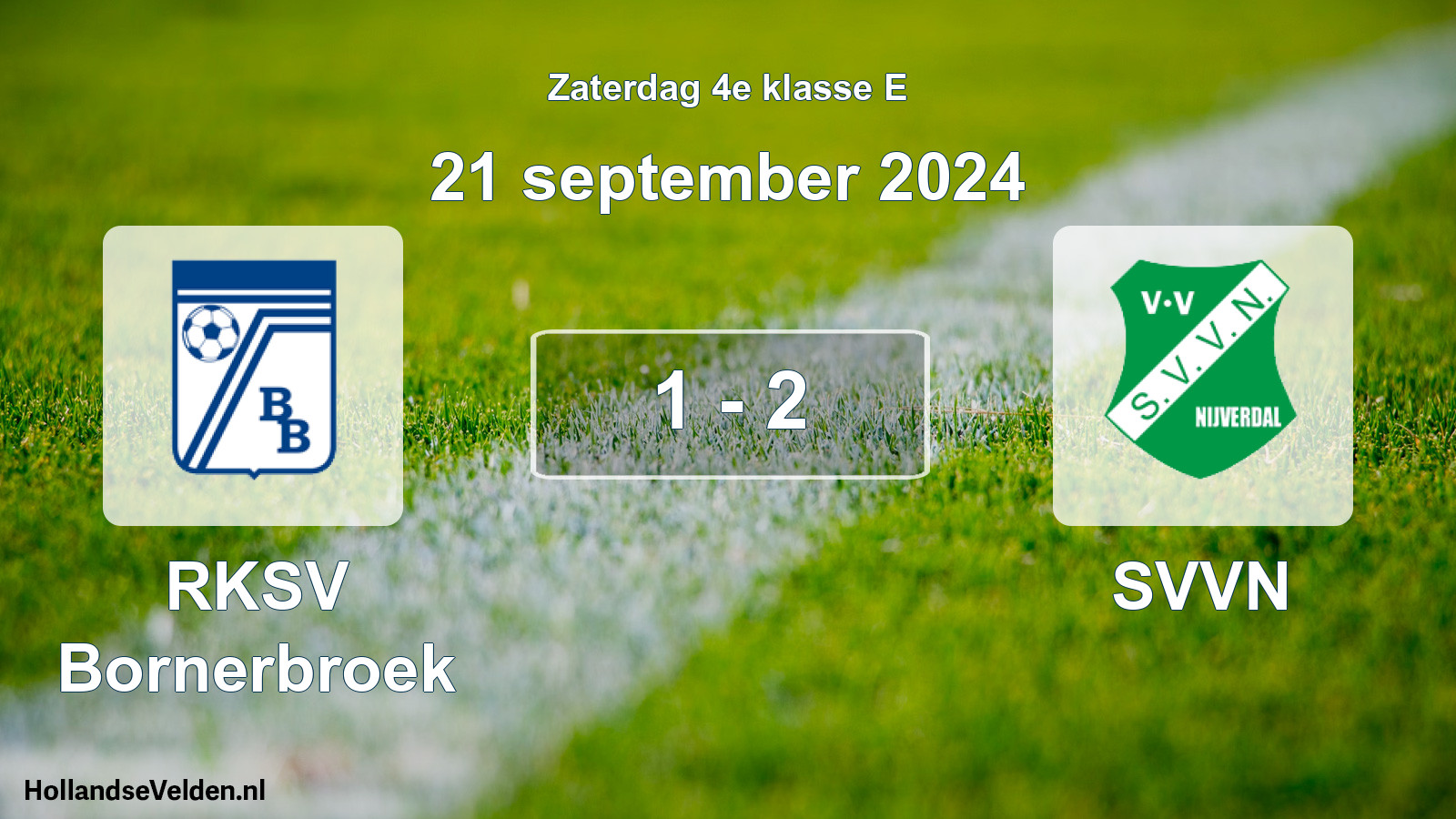 Total number of matches played: RKSV Bornerbroek - SVVN 1 - 2 (21 September 2024)