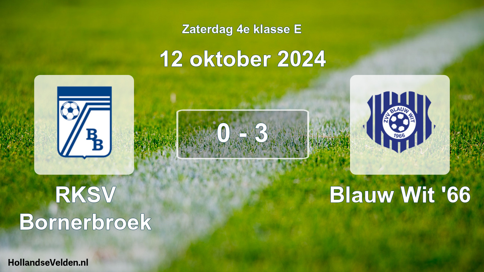 Total number of matches played: RKSV Bornerbroek - Blauw Wit '66 0 - 3 (12 October 2024)