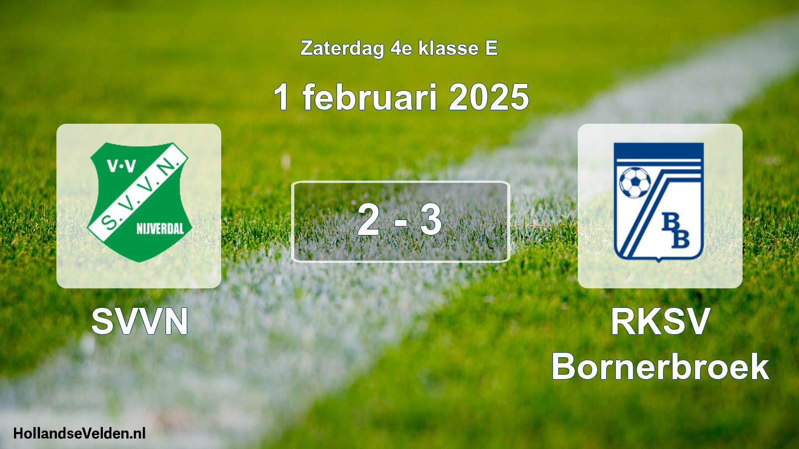 Total number of matches played: SVVN - RKSV Bornerbroek 2 - 3 (1 February 2025)