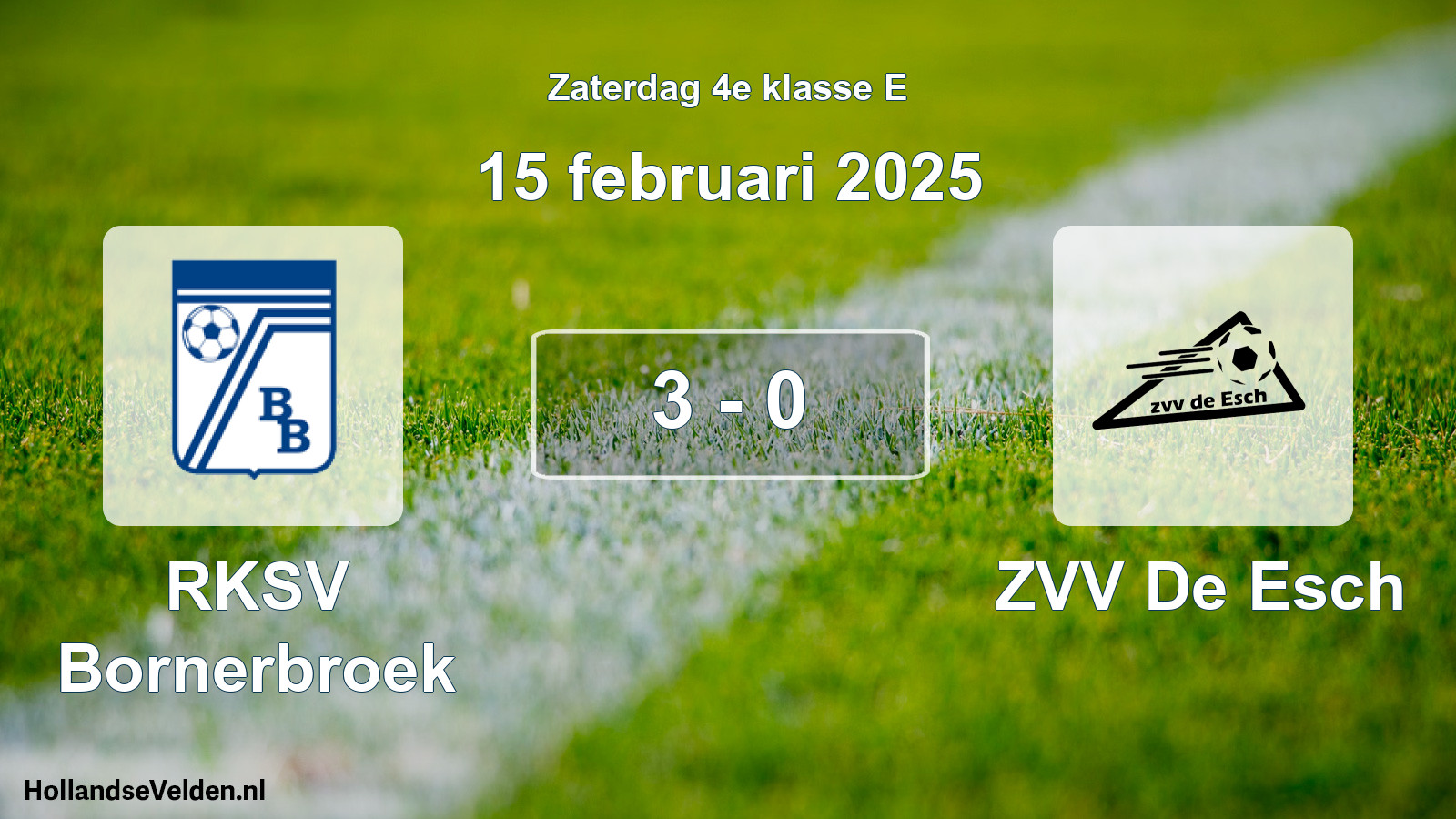 Total number of matches played: RKSV Bornerbroek - ZVV De Esch 3 - 0 (15 February 2025)