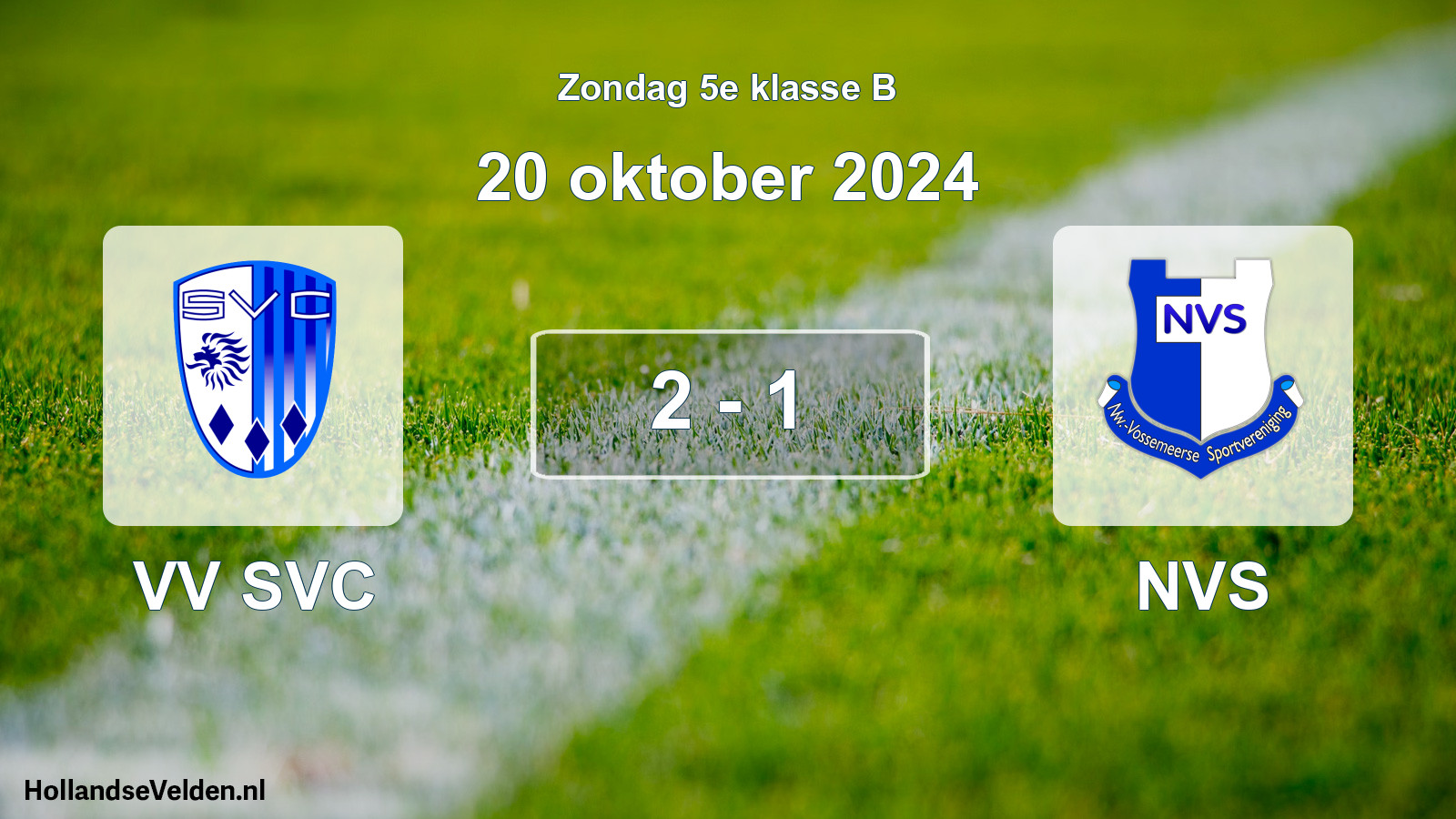 Total number of matches played: VV SVC - NVS 2 - 1 (20 October 2024)