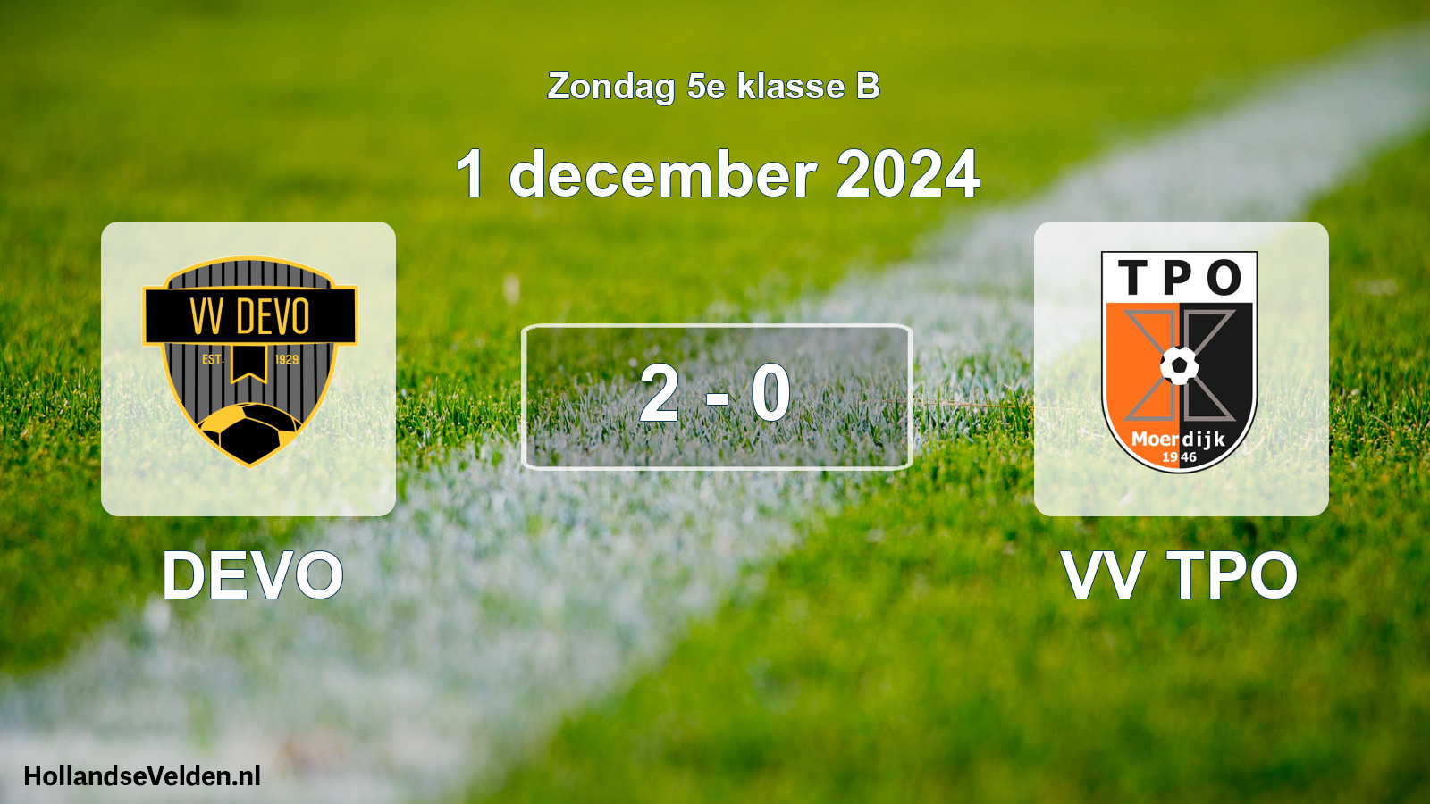Total number of matches played: DEVO - VV TPO 2 - 0 (1 December 2024)