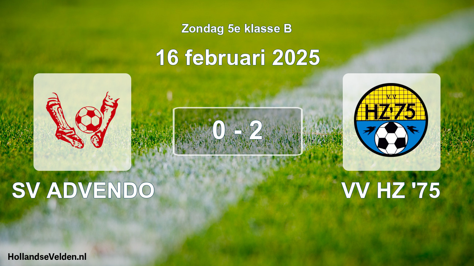 Total number of matches played: SV ADVENDO - VV HZ '75 0 - 2 (16 February 2025)