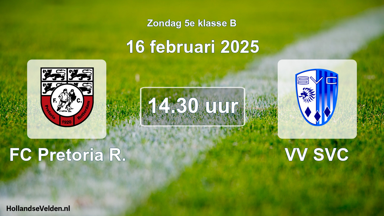 Scheduled Match: FC Pretoria R. - VV SVC (16 February 2025)