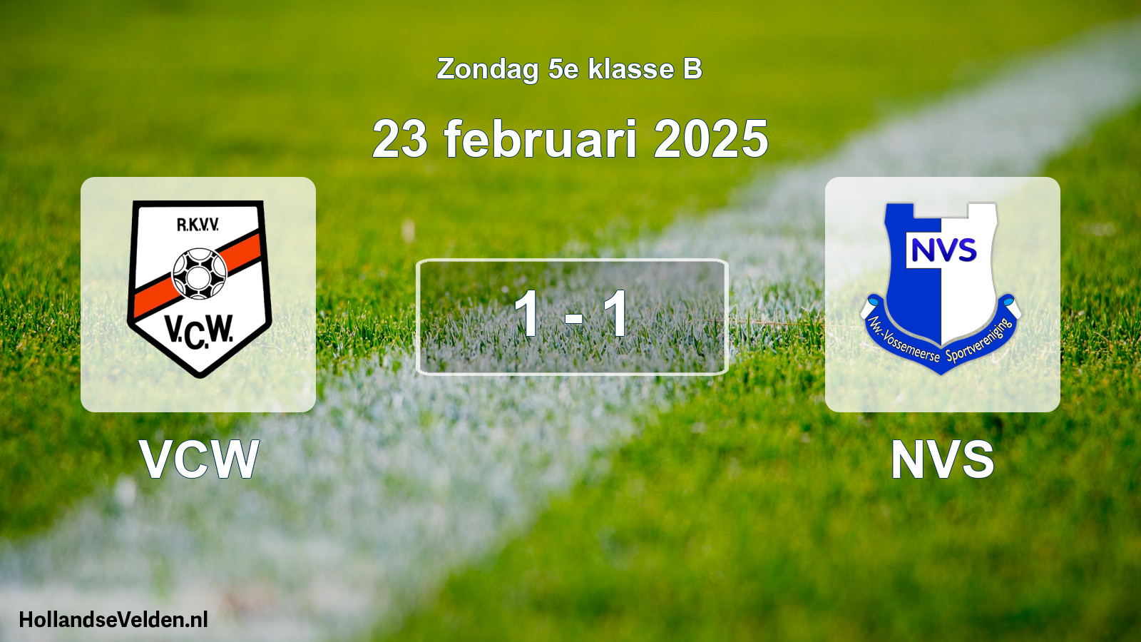 Total number of matches played: VCW - NVS 1 - 1 (23 February 2025)