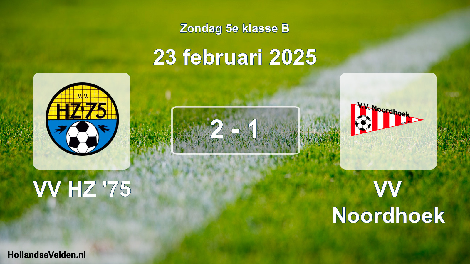 Total number of matches played: VV HZ '75 - VV Noordhoek 2 - 1 (23 February 2025)