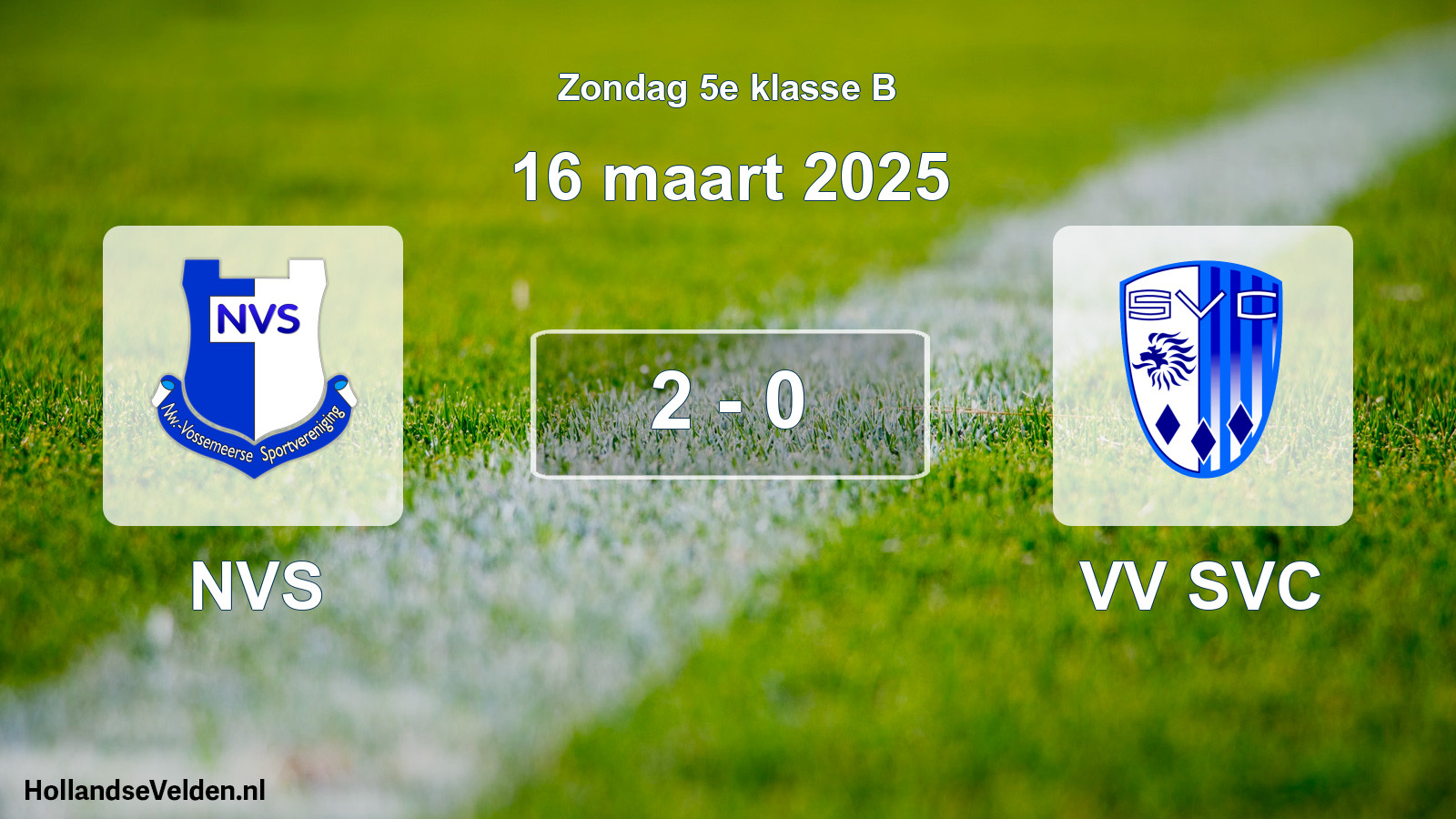 Total number of matches played: NVS - VV SVC 2 - 0 (16 March 2025)