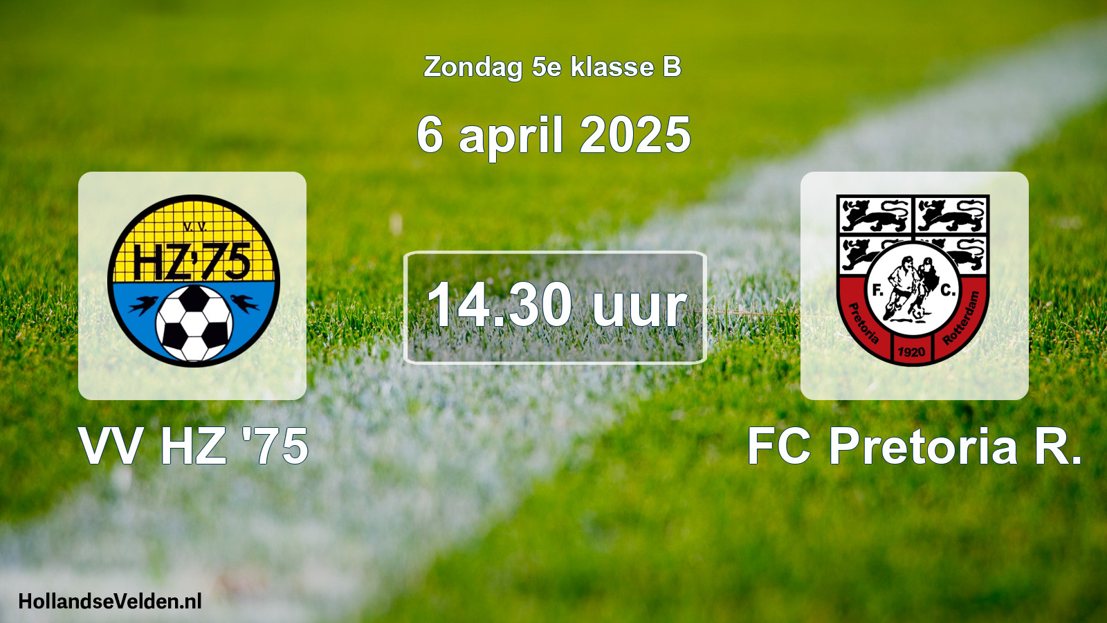 Scheduled Match: VV HZ '75 - FC Pretoria R. (6 April 2025)
