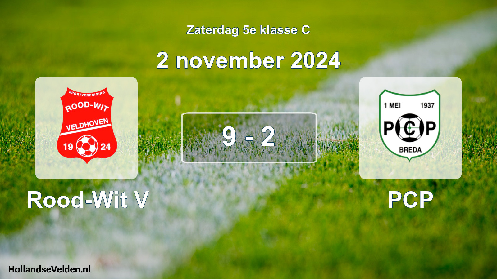 Total number of matches played: Rood-Wit V - PCP 9 - 2 (2 November 2024)