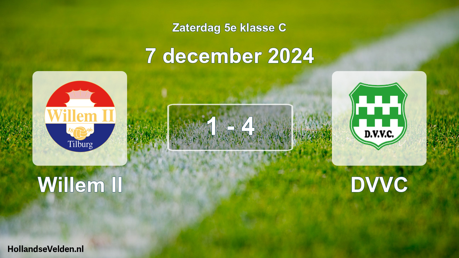 Total number of matches played: Willem II - DVVC 1 - 4 (7 December 2024)