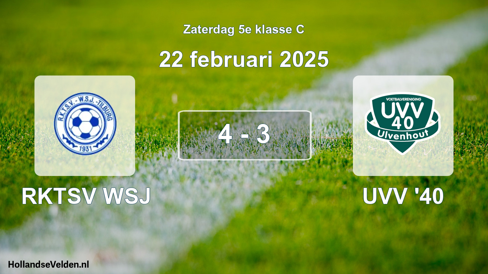 Total number of matches played: RKTSV WSJ - UVV '40 4 - 3 (22 February 2025)