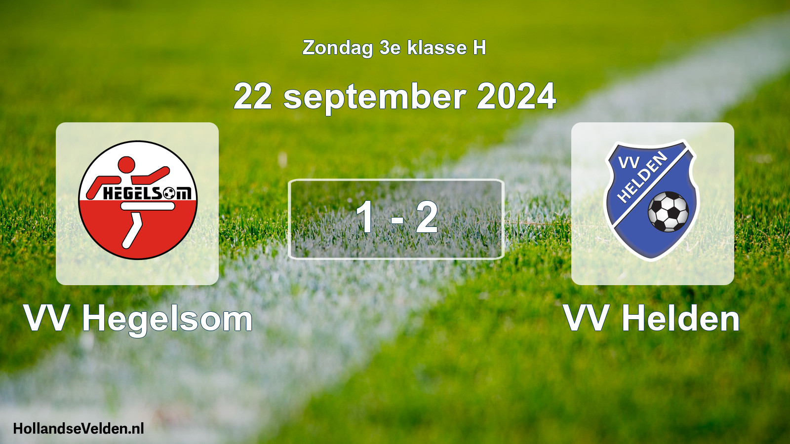 Total number of matches played: VV Hegelsom - VV Helden 1 - 2 (22 September 2024)