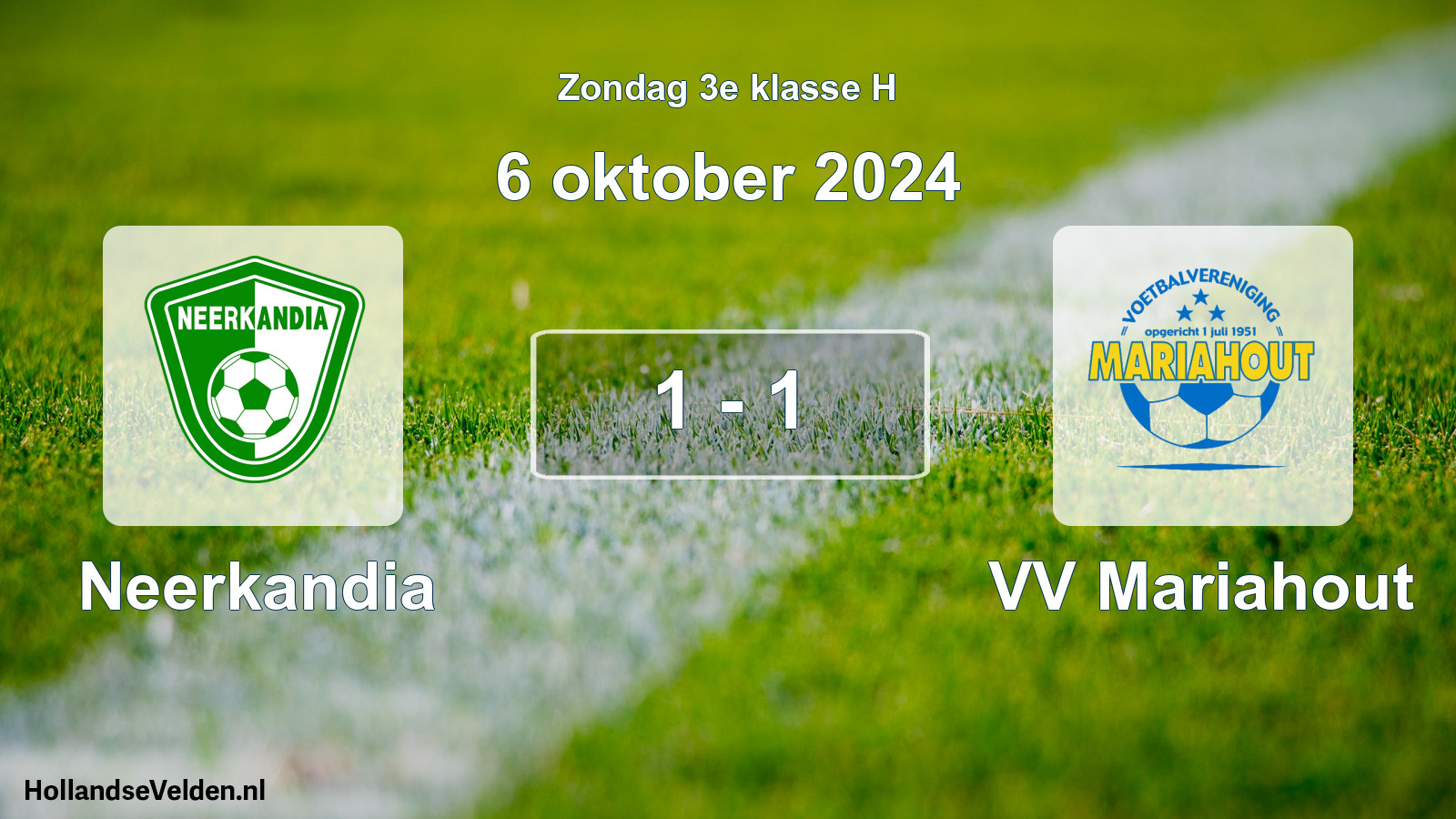 Total number of matches played: Neerkandia - VV Mariahout 1 - 1 (6 October 2024)