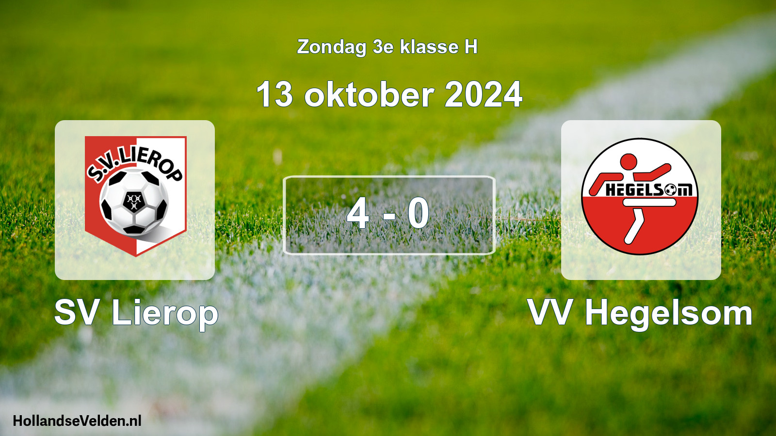 Total number of matches played: SV Lierop - VV Hegelsom 4 - 0 (13 October 2024)