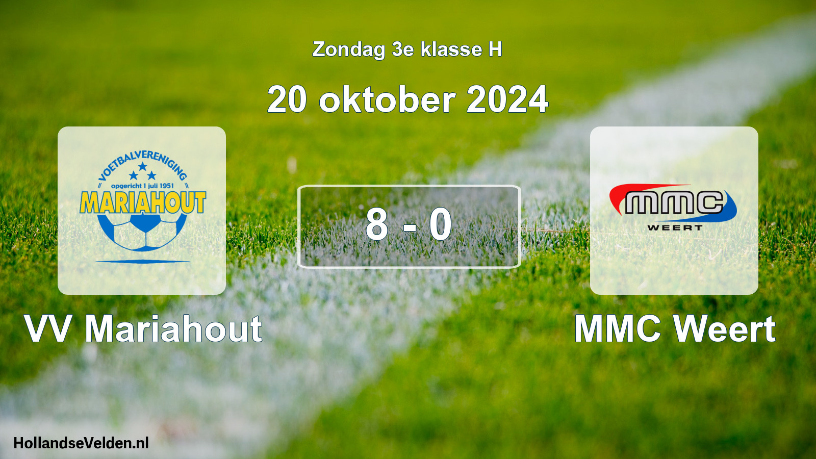 Total number of matches played: VV Mariahout - MMC Weert 8 - 0 (20 October 2024)
