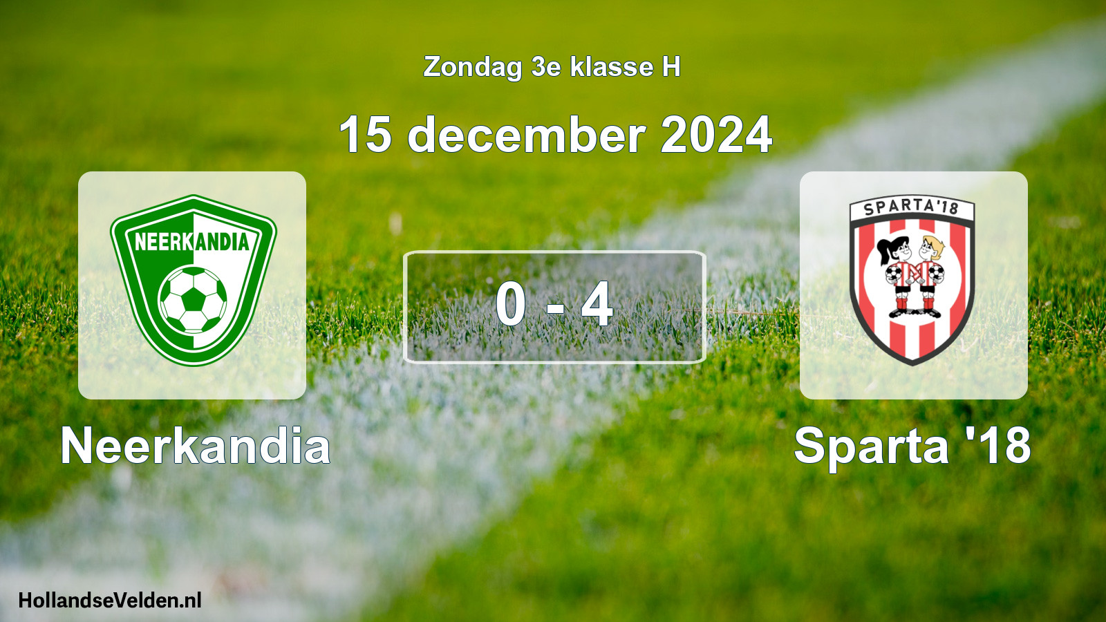 Total number of matches played: Neerkandia - Sparta '18 0 - 4 (15 December 2024)