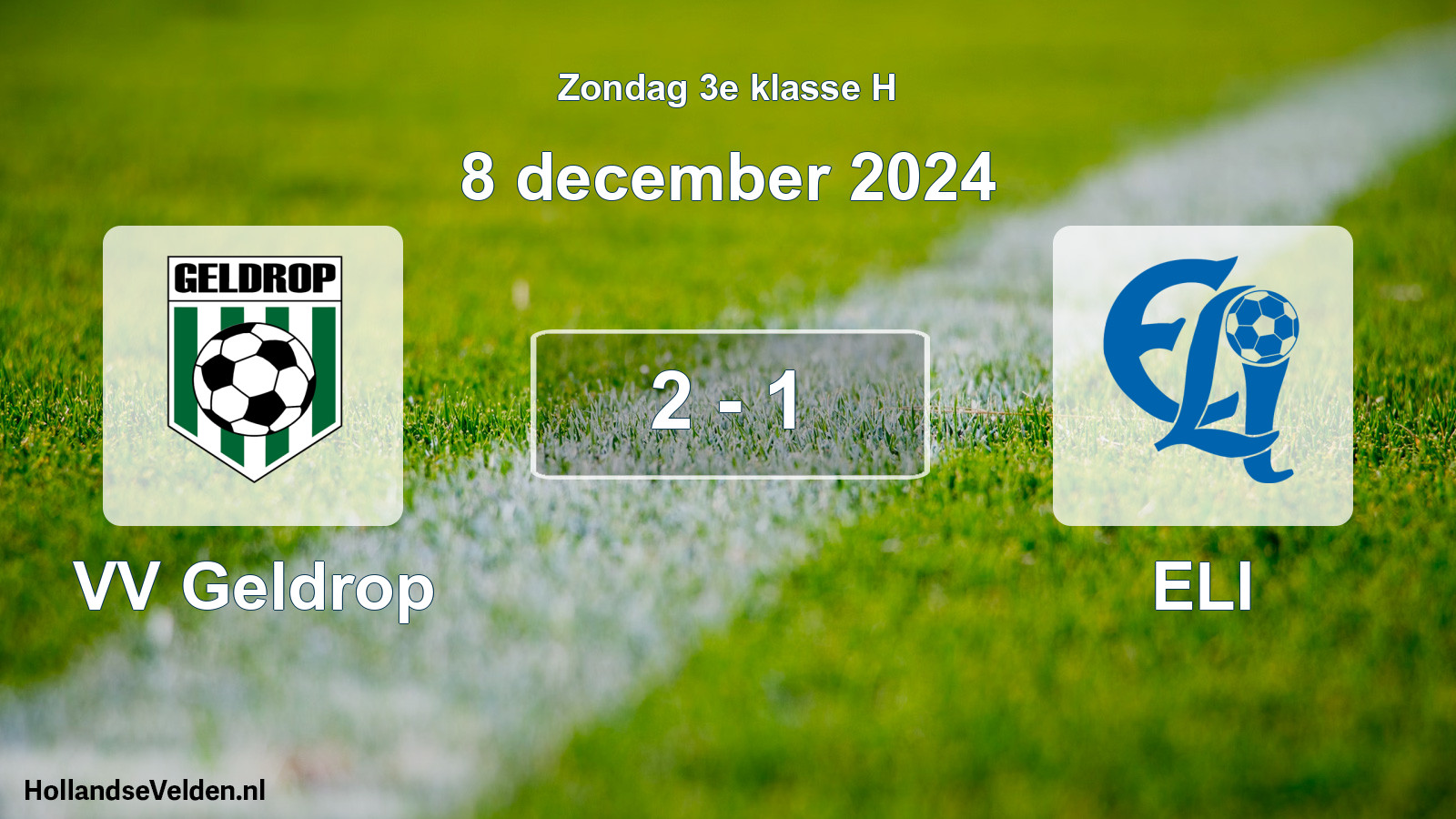 Total number of matches played: VV Geldrop - ELI 2 - 1 (8 December 2024)