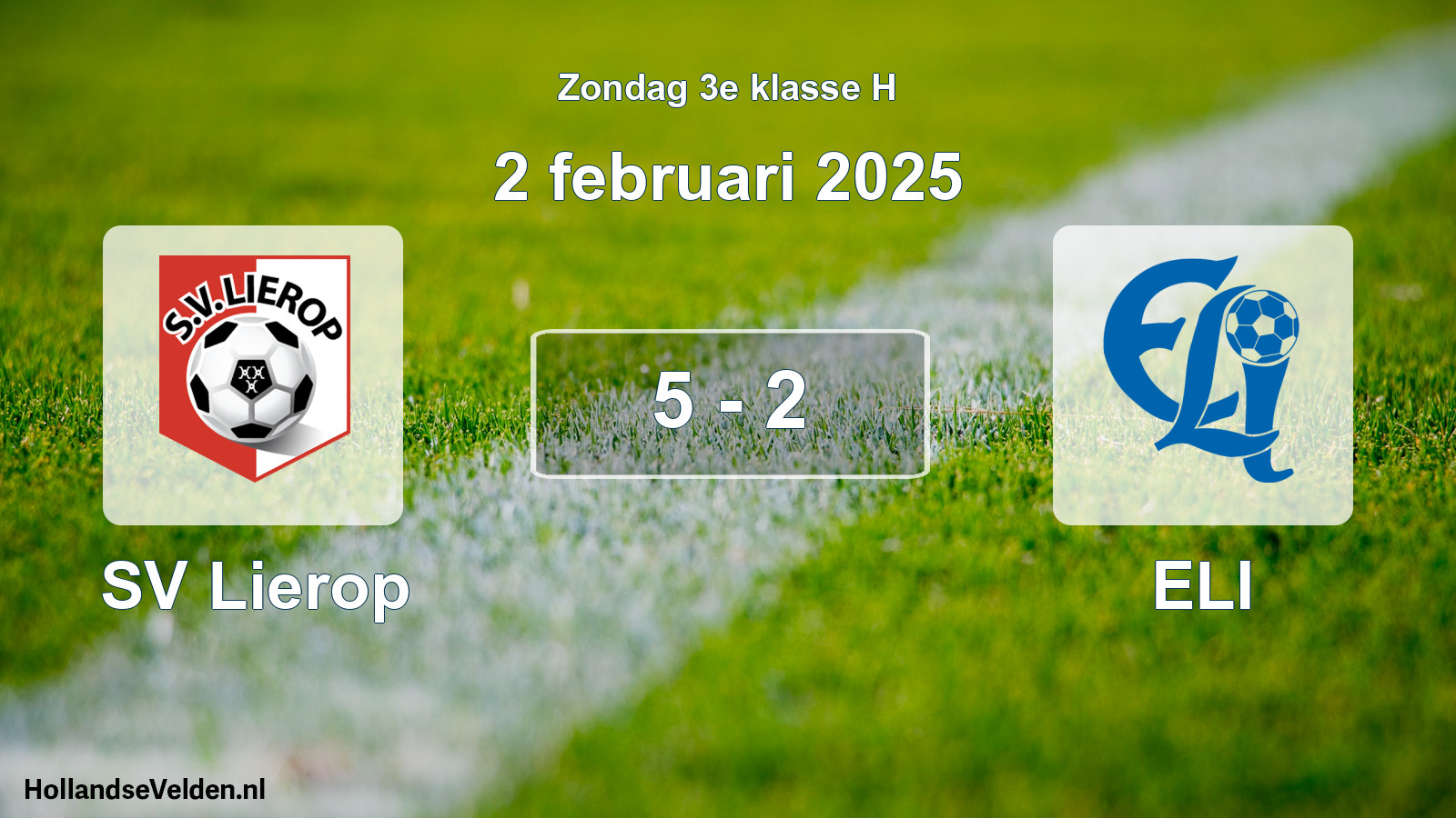 Total number of matches played: SV Lierop - ELI 5 - 2 (2 February 2025)
