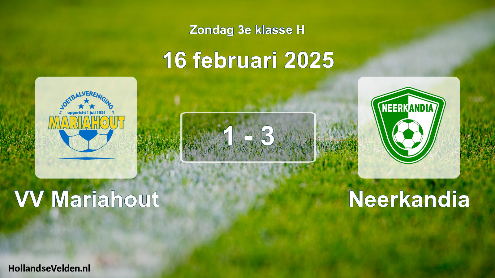 Total number of matches played: VV Mariahout - Neerkandia 1 - 3 (16 February 2025)