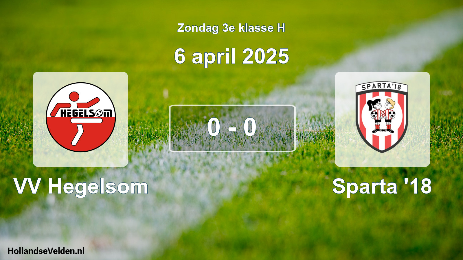 Total number of matches played: VV Hegelsom - Sparta '18 0 - 0 (6 April 2025)