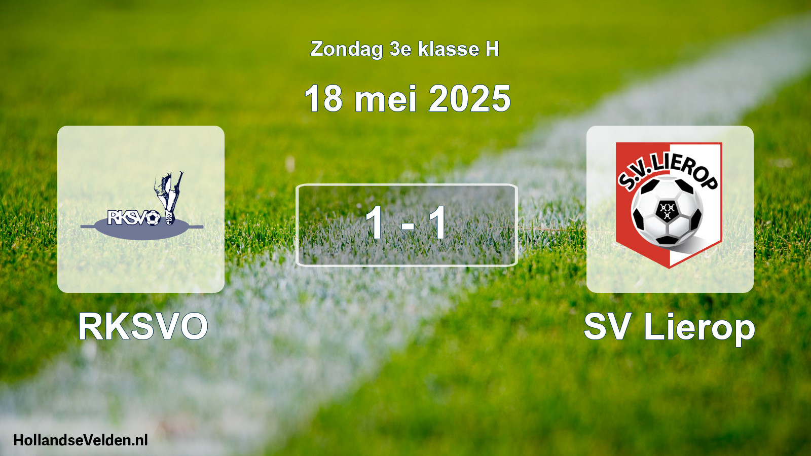Total number of matches played: RKSVO - SV Lierop 1 - 1 (18 May 2025)