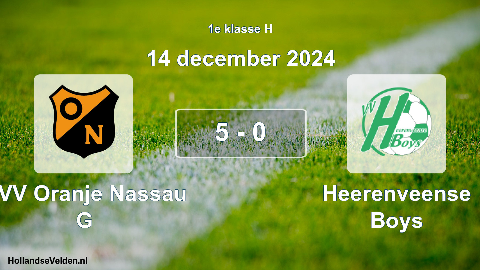 Total number of matches played: CVV Oranje Nassau G - Heerenveense Boys 5 - 0 (14 December 2024)