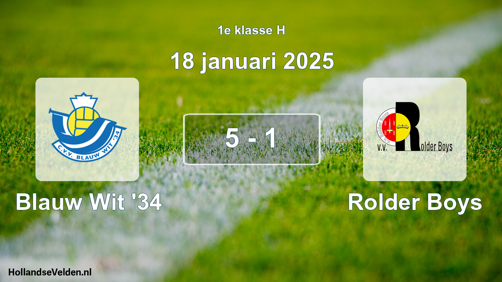 Total number of matches played: Blauw Wit '34 - Rolder Boys 5 - 1 (18 January 2025)