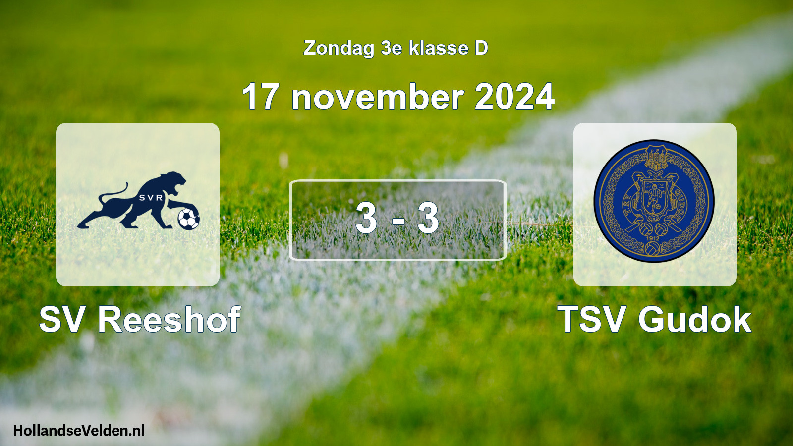 Total number of matches played: SV Reeshof - TSV Gudok 3 - 3 (17 November 2024)
