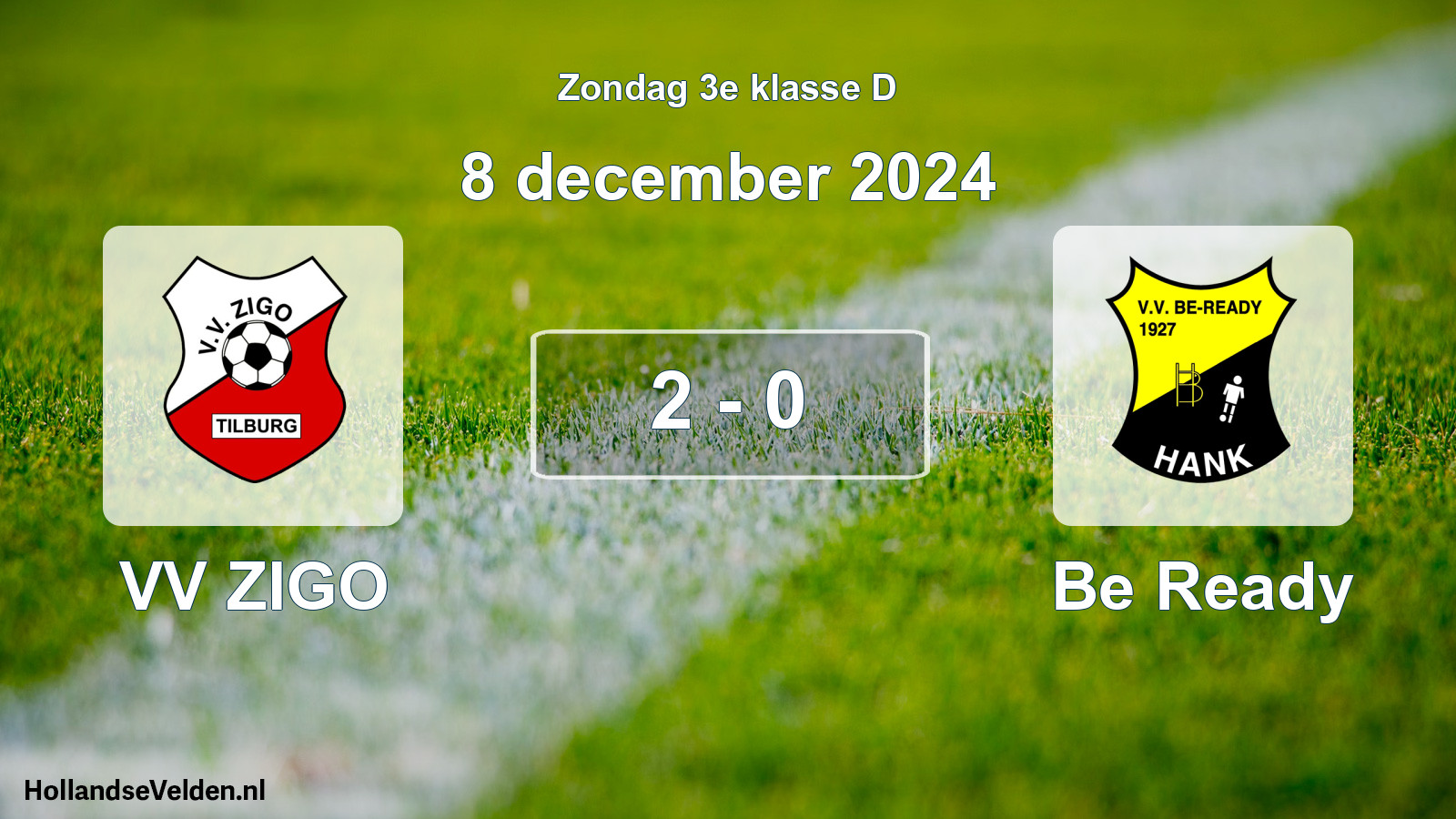 Total number of matches played: VV ZIGO - Be Ready 2 - 0 (8 December 2024)