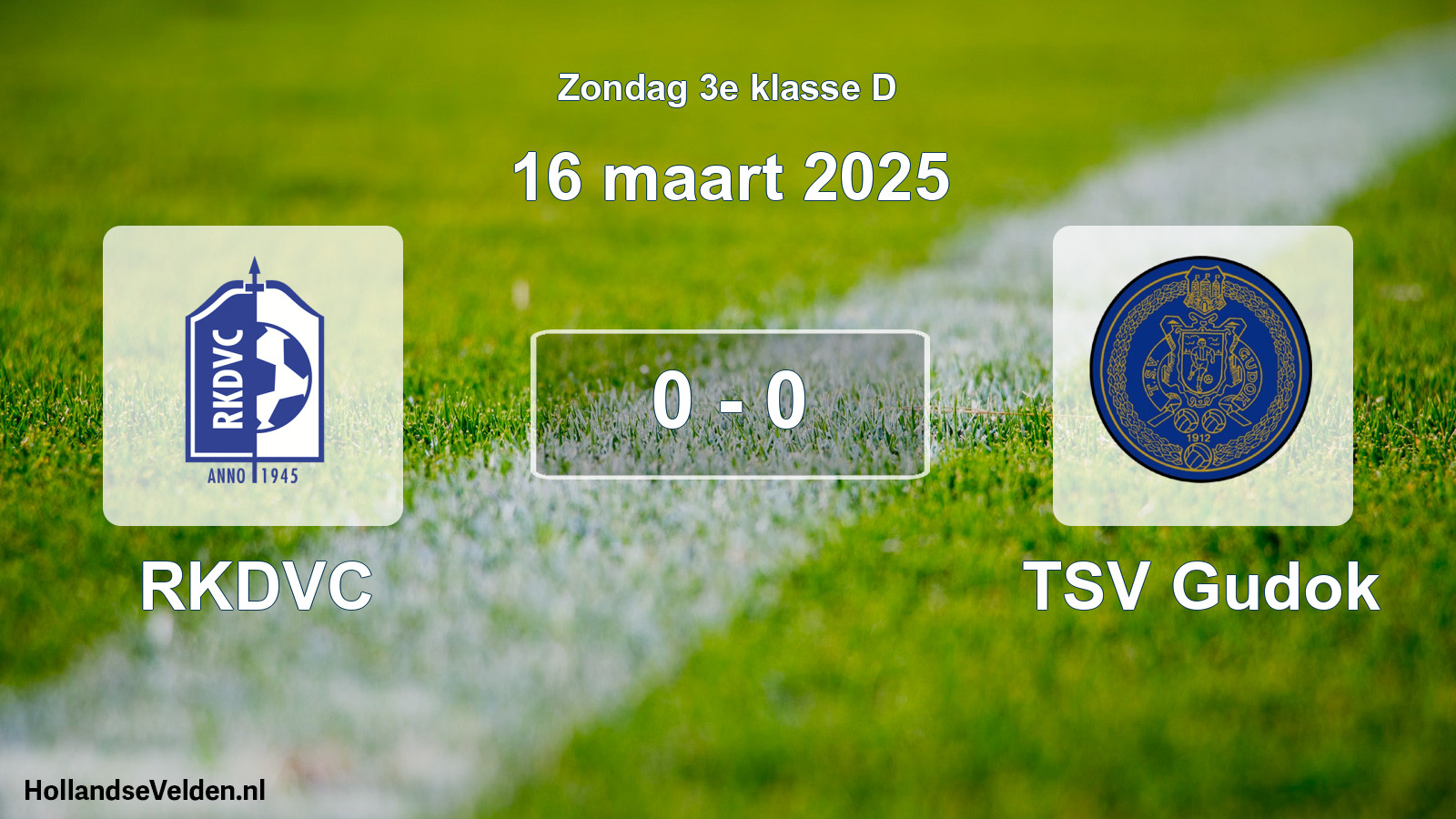 Total number of matches played: RKDVC - TSV Gudok 0 - 0 (16 March 2025)