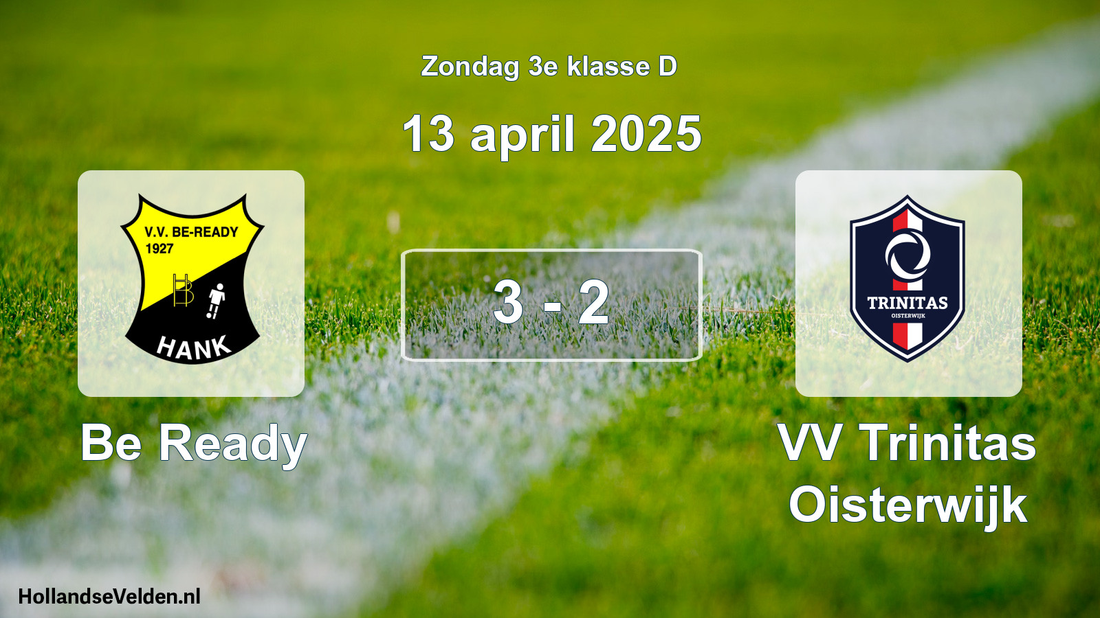 Total number of matches played: Be Ready - VV Trinitas Oisterwijk 3 - 2 (13 April 2025)