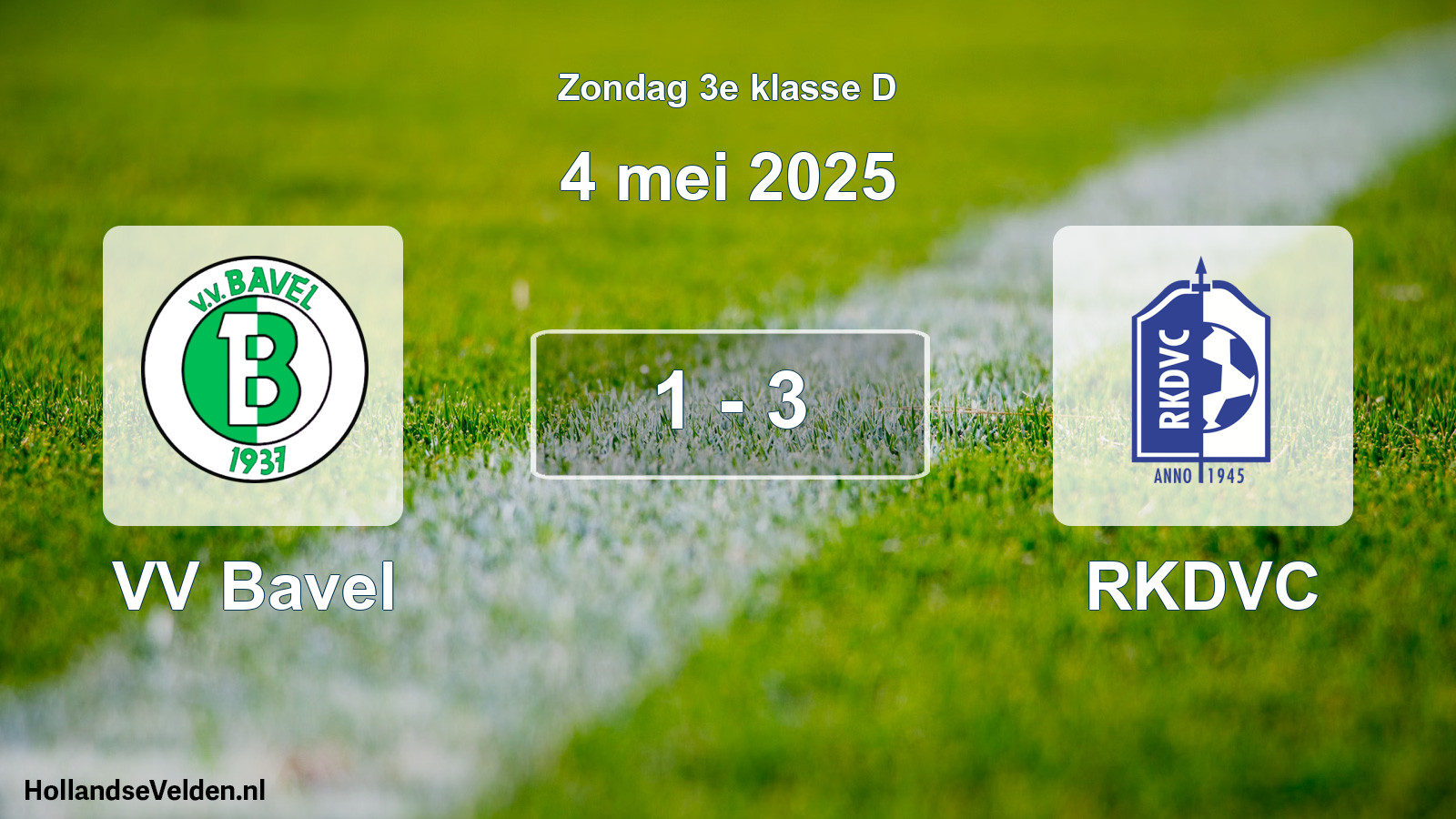 Total number of matches played: VV Bavel - RKDVC 1 - 3 (4 May 2025)