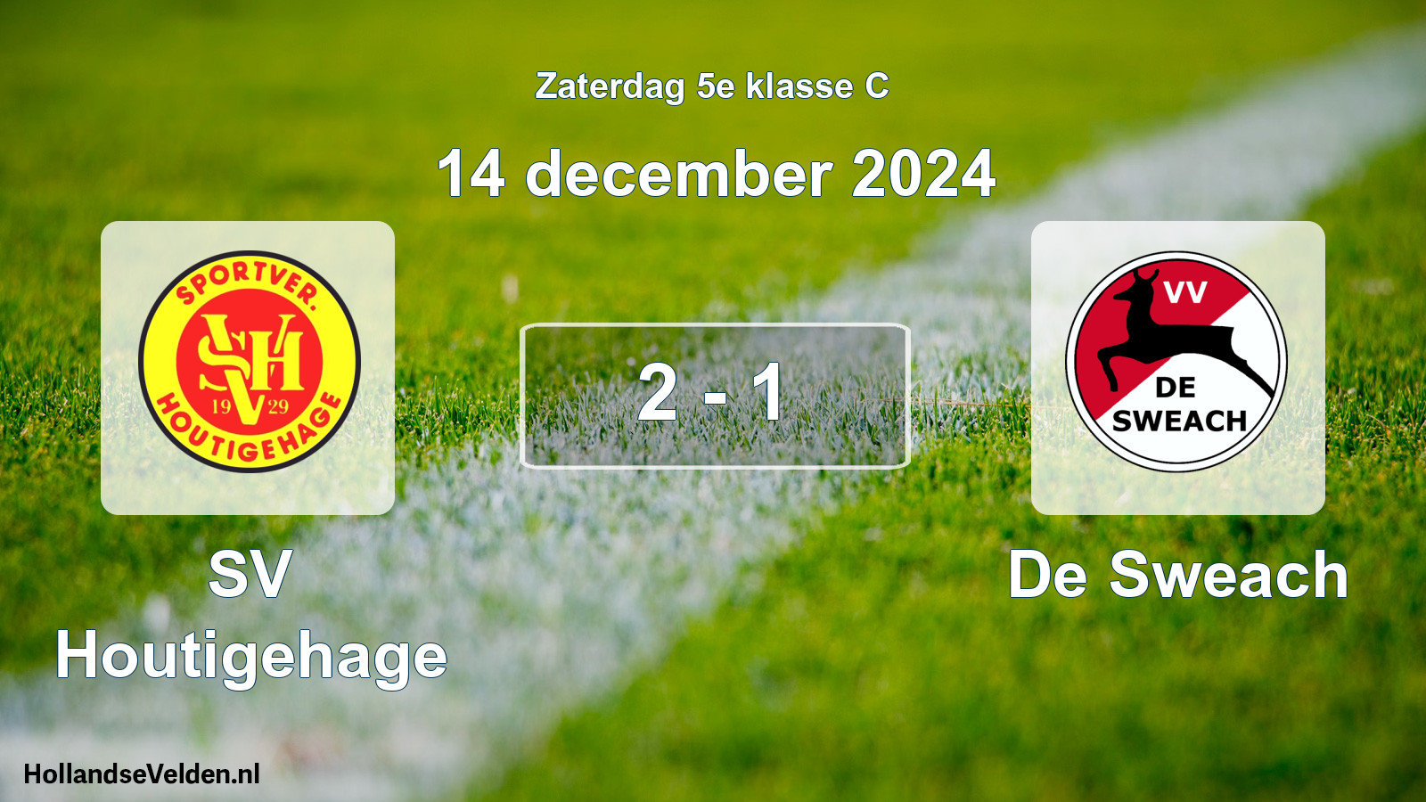 Total number of matches played: SV Houtigehage - De Sweach 2 - 1 (14 December 2024)
