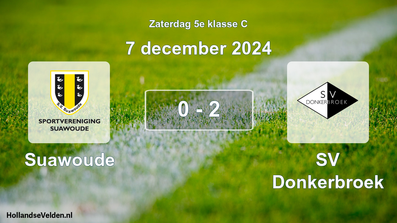 Total number of matches played: Suawoude - SV Donkerbroek 0 - 2 (7 December 2024)
