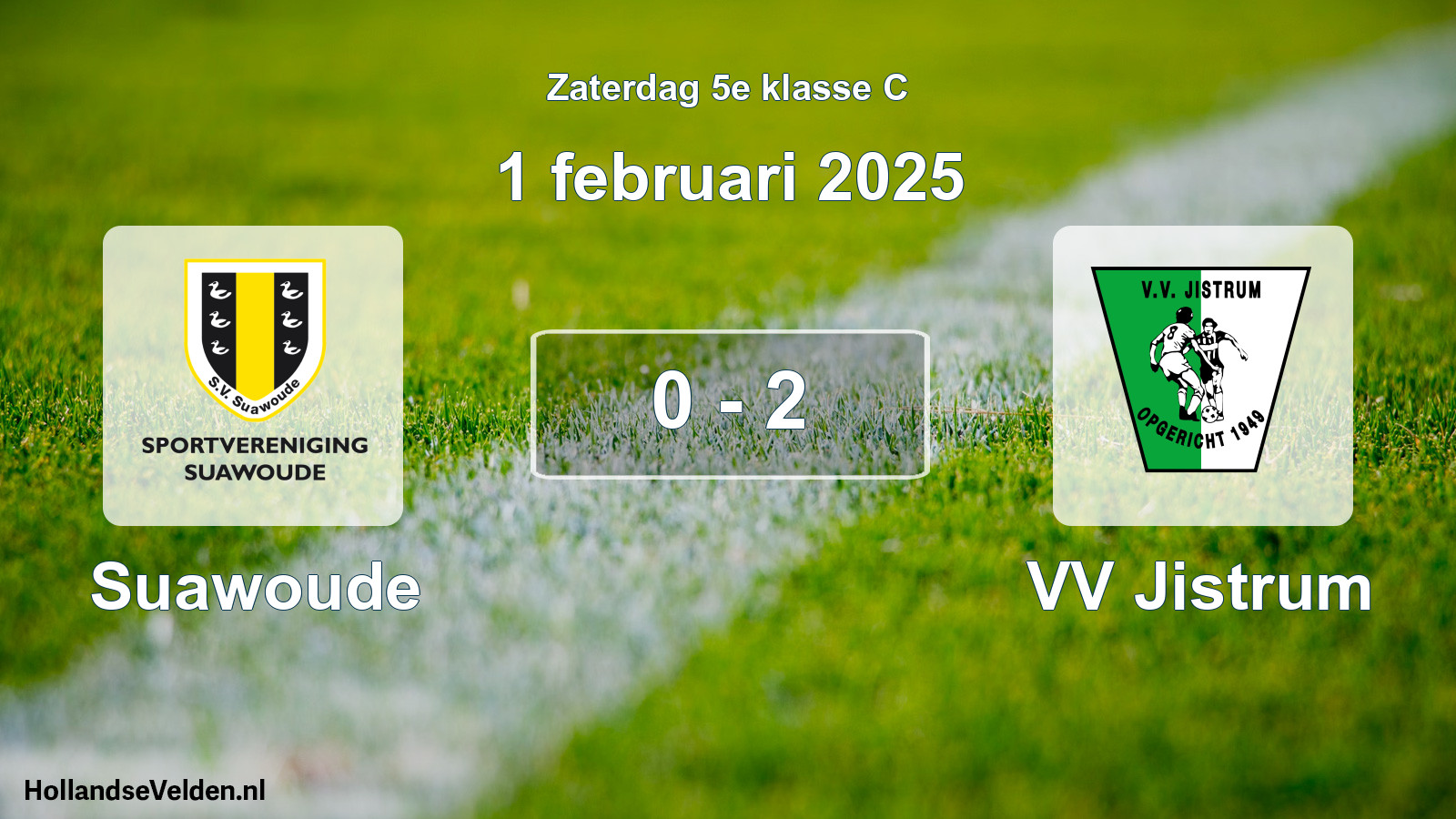 Total number of matches played: Suawoude - VV Jistrum 0 - 2 (1 February 2025)