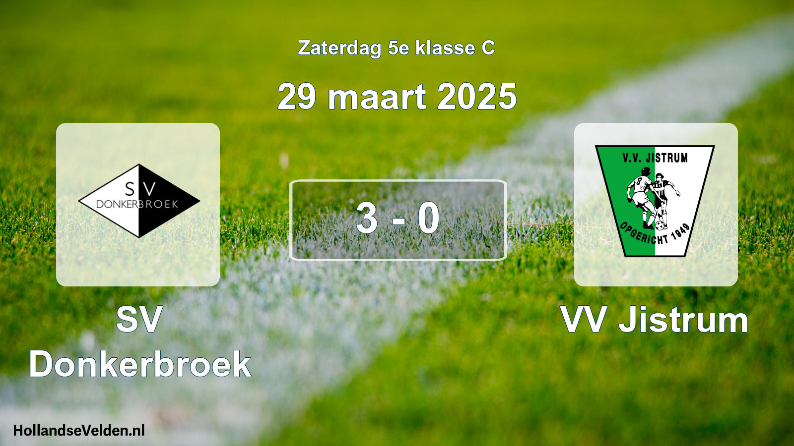 Total number of matches played: SV Donkerbroek - VV Jistrum 3 - 0 (29 March 2025)